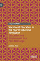Book cover of: Vocational Education in the Fourth Industrial Revolution. By: James Avis