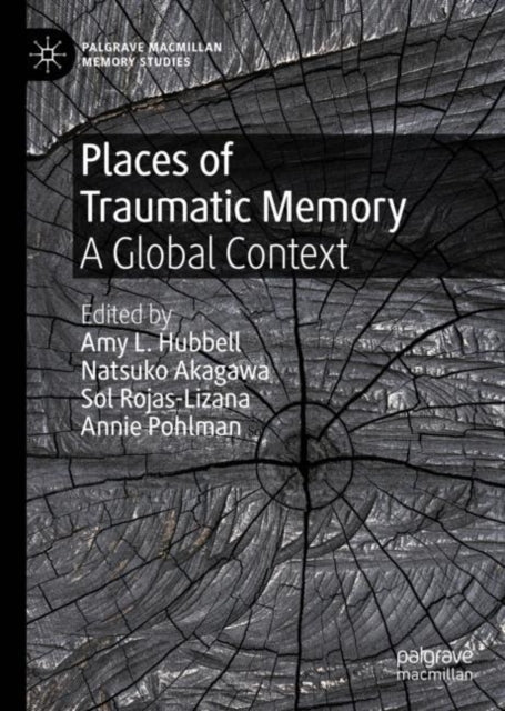 Book cover of: Places of Traumatic Memory. By: Amy L. Hubbell