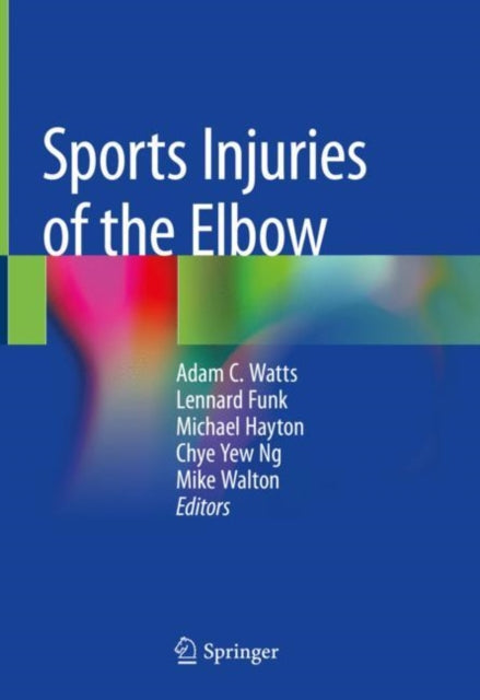 Book cover of: Sports Injuries of the Elbow. By: Adam Watts
