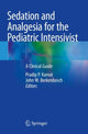 Book cover of: Sedation and Analgesia for the Pediatric Intensivist. By: Pradip P. Kamat