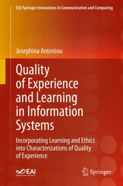 Book cover of: Quality of Experience and Learning in Information Systems. By: Josephina Antoniou