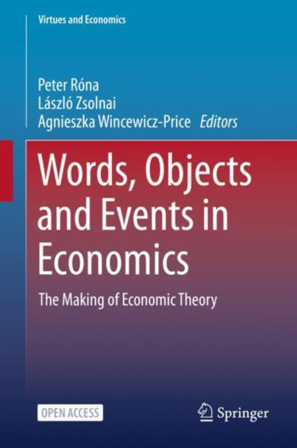 Book cover of: Words, Objects and Events in Economics. By: Peter Róna