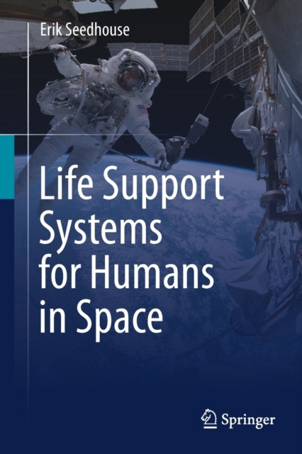 Book cover of: Life Support Systems for Humans in Space. By: Erik Seedhouse