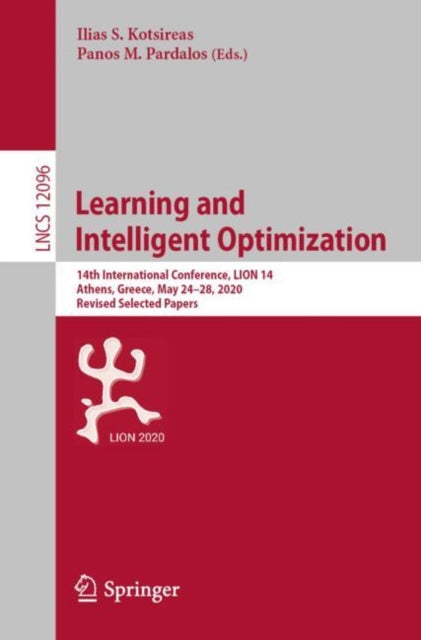 Book cover of: Learning and Intelligent Optimization. By: Ilias S. Kotsireas