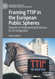 Book cover of: Framing TTIP in the European Public Spheres. By: Alvaro Oleart