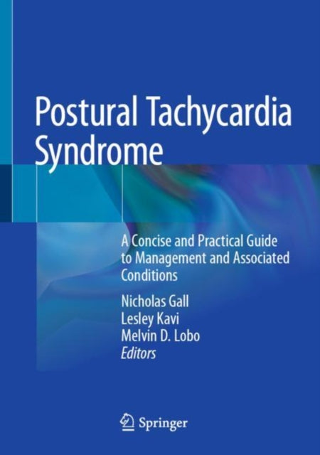 Book cover of: Postural Tachycardia Syndrome. By: Nicholas Gall
