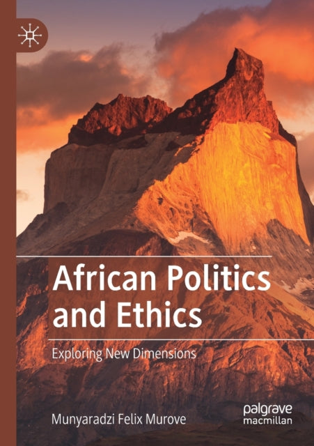 Book cover of: African Politics and Ethics. By: Munyaradzi Felix Murove