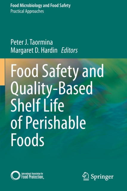 Book cover of: Food Safety and Quality-Based Shelf Life of Perishable Foods. By: Peter J. Taormina