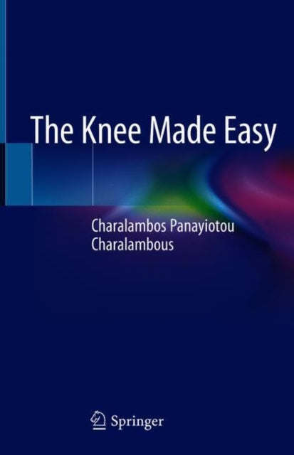 Book cover of: Knee Made Easy. By: Charalambos Panayiotou Charalambous