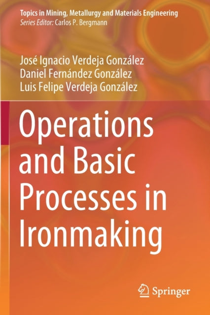 Book cover of: Operations and Basic Processes in Ironmaking. By: José Ignacio Verdeja González