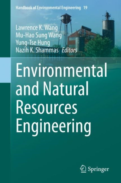 Book cover of: Environmental and Natural Resources Engineering. By: Lawrence K. Wang