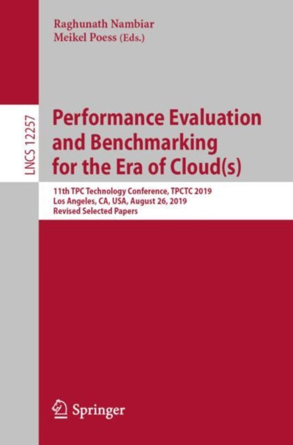 Book cover of: Performance Evaluation and Benchmarking for the Era of Cloud(s). By: Raghunath Nambiar