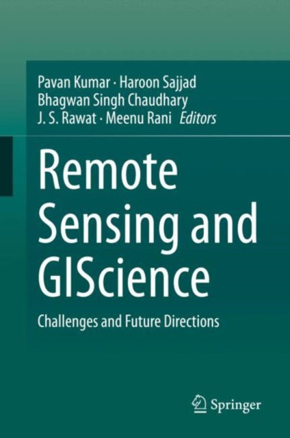 Book cover of: Remote Sensing and GIScience. By: Pavan Kumar