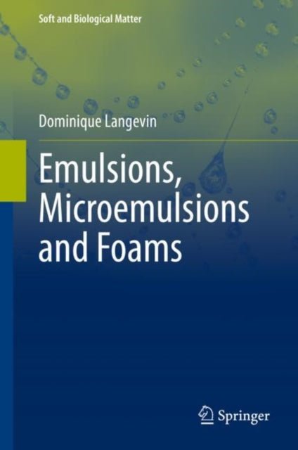 Book cover of: Emulsions, Microemulsions and Foams. By: Dominique Langevin