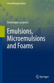 Book cover of: Emulsions, Microemulsions and Foams. By: Dominique Langevin