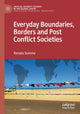 Book cover of: Everyday Boundaries, Borders and Post Conflict Societies. By: Renata Summa