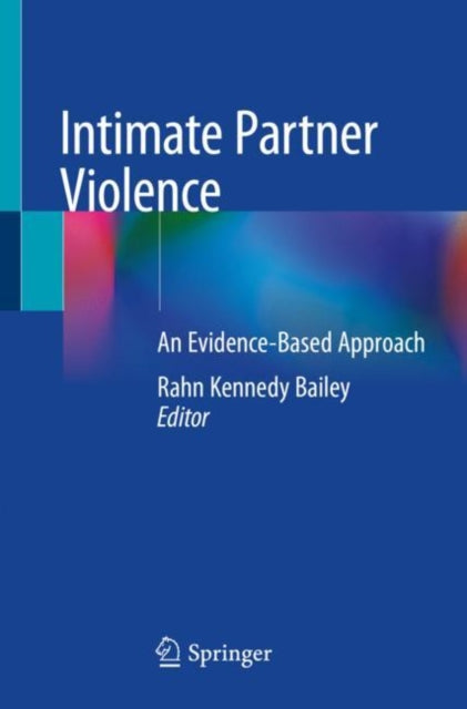 Book cover of: Intimate Partner Violence. By: Rahn Kennedy Bailey