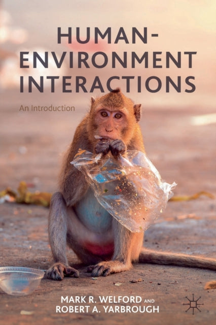 Book cover of: Human-Environment Interactions. By: Mark Welford