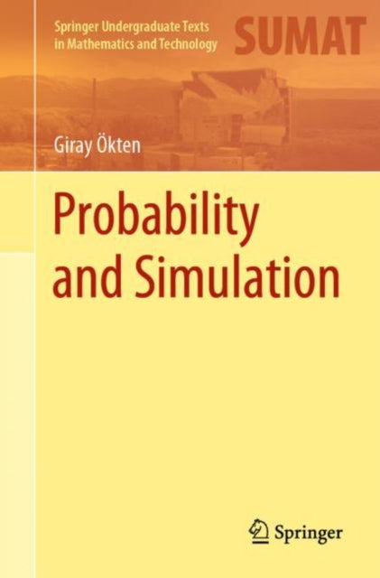 Book cover of: Probability and Simulation. By: Giray Ökten