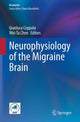 Book cover of: Neurophysiology of the Migraine Brain. By: Gianluca Coppola