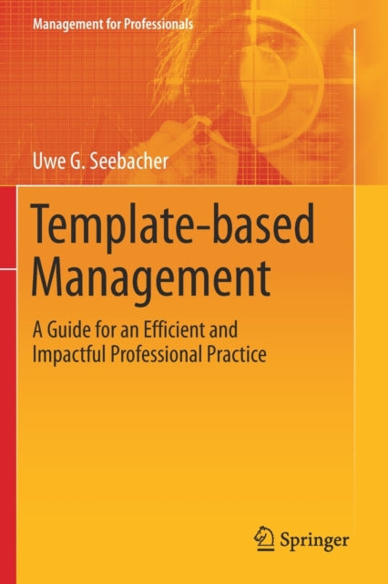 Book cover of: Template-based Management. By: Uwe G. Seebacher