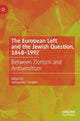 Book cover of: European Left and the Jewish Question, 1848-1992. By: Alessandra Tarquini