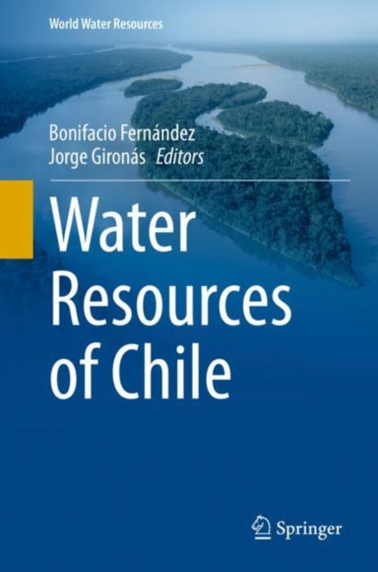 Book cover of: Water Resources of Chile. By: Bonifacio Fernández
