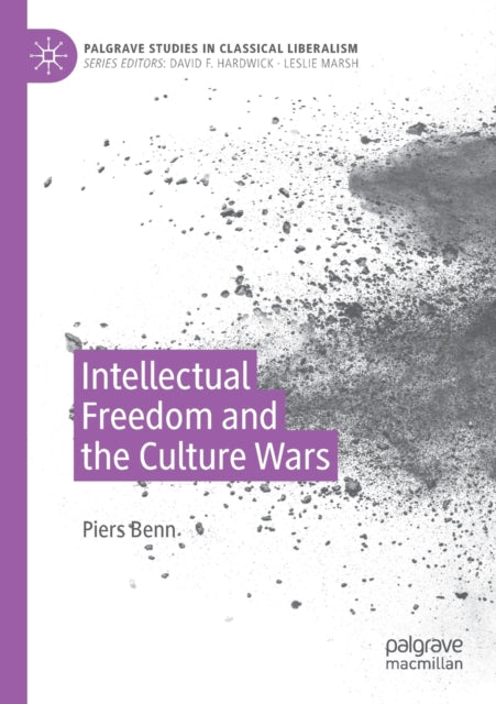 Book cover of: Intellectual Freedom and the Culture Wars. By: Piers Benn