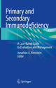 Book cover of: Primary and Secondary Immunodeficiency. By: Jonathan A. Bernstein