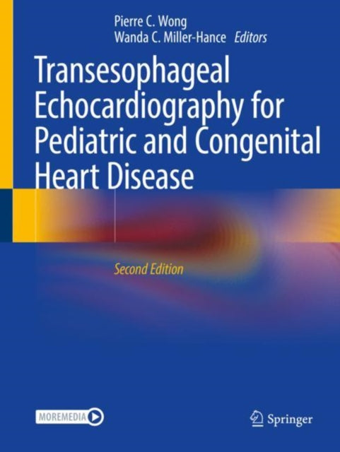 Book cover of: Transesophageal Echocardiography for Pediatric and Congenital Heart Disease. By: Pierre C. Wong