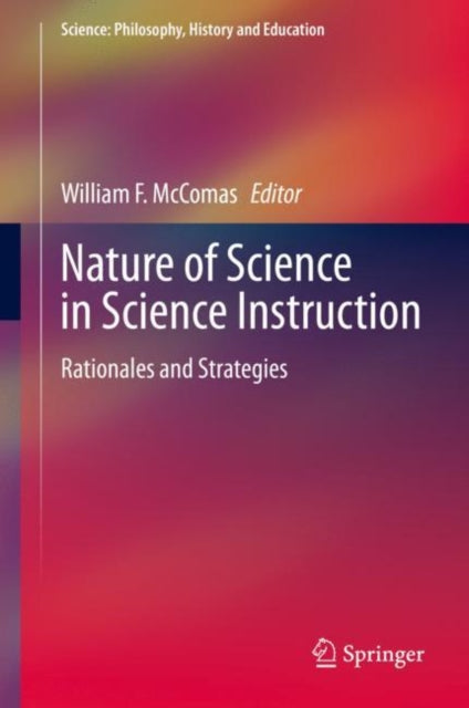 Book cover of: Nature of Science in Science Instruction. By: William McComas