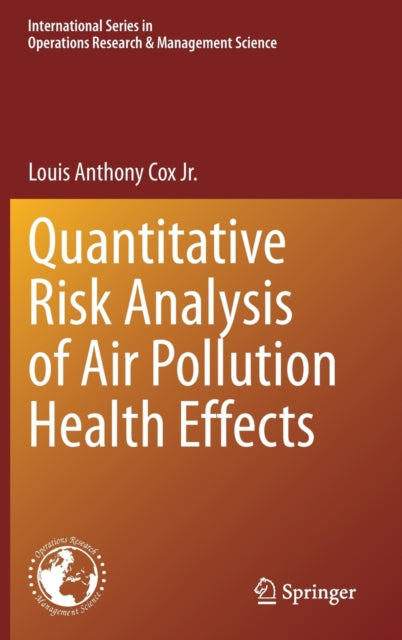 Book cover of: Quantitative Risk Analysis of Air Pollution Health Effects. By: Louis Anthony Cox Jr.