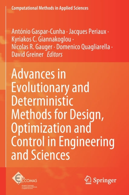 Book cover of: Advances in Evolutionary and Deterministic Methods for Design, Optimization and Control in Engineering and Sciences. By: António Gaspar-Cunha