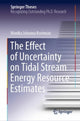 Book cover of: Effect of Uncertainty on Tidal Stream Energy Resource Estimates. By: Monika Johanna Kreitmair