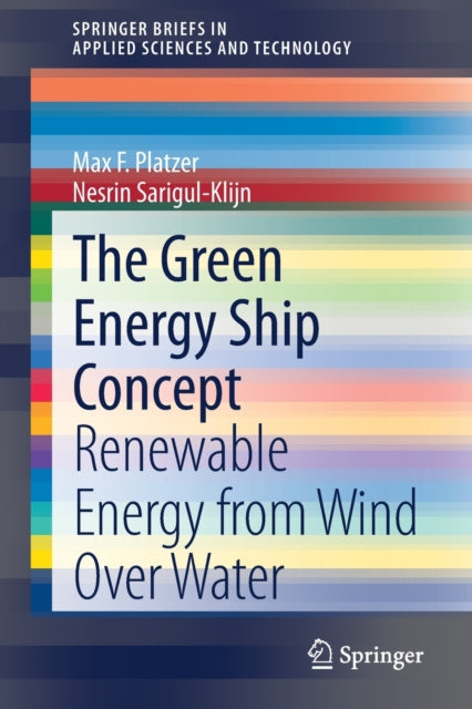 Book cover of: Green Energy Ship Concept. By: Max F. Platzer