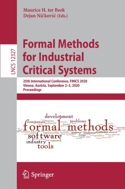 Book cover of: Formal Methods for Industrial Critical Systems. By: Maurice H. ter Beek