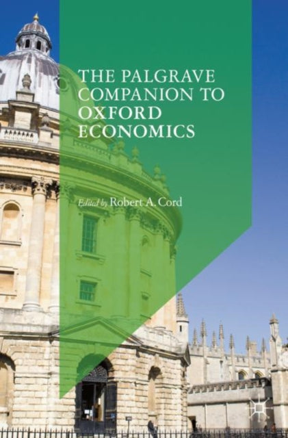Book cover of: Palgrave Companion to Oxford Economics. By: Robert A. Cord