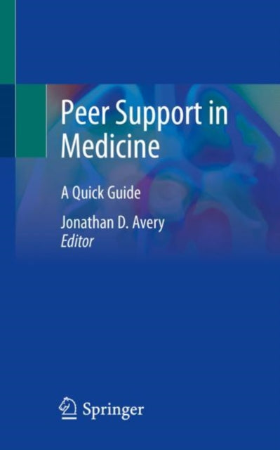 Book cover of: Peer Support in Medicine. By: Jonathan Avery