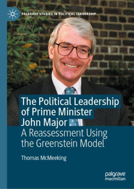 Book cover of: Political Leadership of Prime Minister John Major. By: Thomas McMeeking