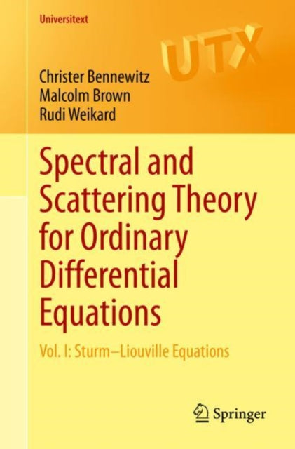 Book cover of: Spectral and Scattering Theory for Ordinary Differential Equations. By: Christer Bennewitz
