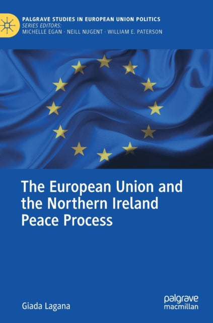 Book cover of: European Union and the Northern Ireland Peace Process. By: Giada Lagana