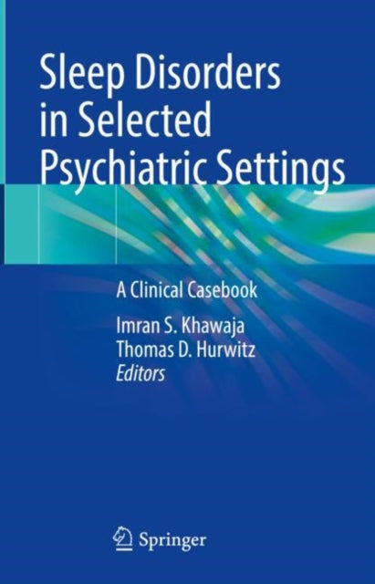 Book cover of: Sleep Disorders in Selected Psychiatric Settings. By: Imran Khawaja