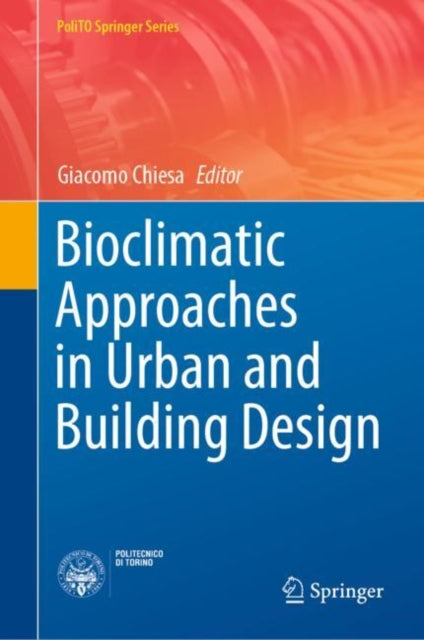 Book cover of: Bioclimatic Approaches in Urban and Building Design. By: Giacomo Chiesa