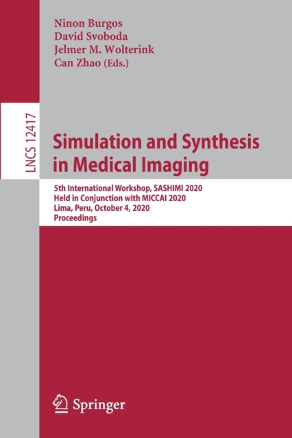 Book cover of: Simulation and Synthesis in Medical Imaging. By: Ninon Burgos