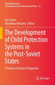 Book cover of: Development of Child Protection Systems in the Post-Soviet States. By: Ilze Earner