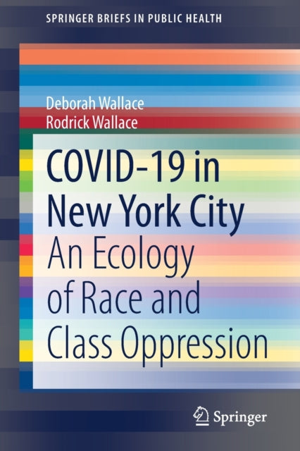 Book cover of: COVID-19 in New York City. By: Deborah Wallace