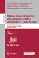 Book cover of: Medical Image Computing and Computer Assisted Intervention – MICCAI 2020. By: Anne L. Martel