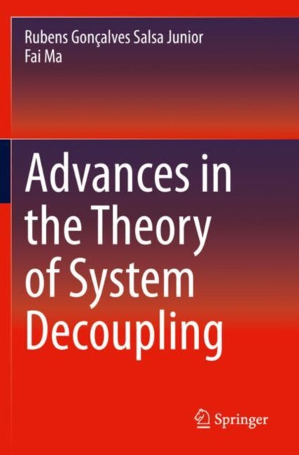 Book cover of: Advances in the Theory of System Decoupling. By: Rubens Gonçalves Salsa Junior