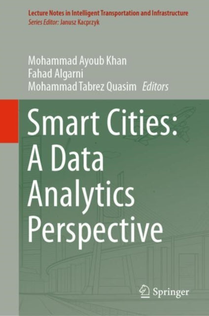 Book cover of: Smart Cities: A Data Analytics Perspective. By: Mohammad Ayoub Khan