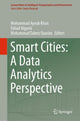 Book cover of: Smart Cities: A Data Analytics Perspective. By: Mohammad Ayoub Khan